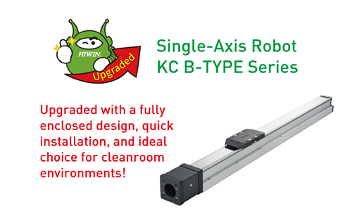 HIWIN Single-Axis Robot KC BTYPE Series! Upgraded with a fully enclosed design, quick installation, and ideal choice for cleanroom environments!